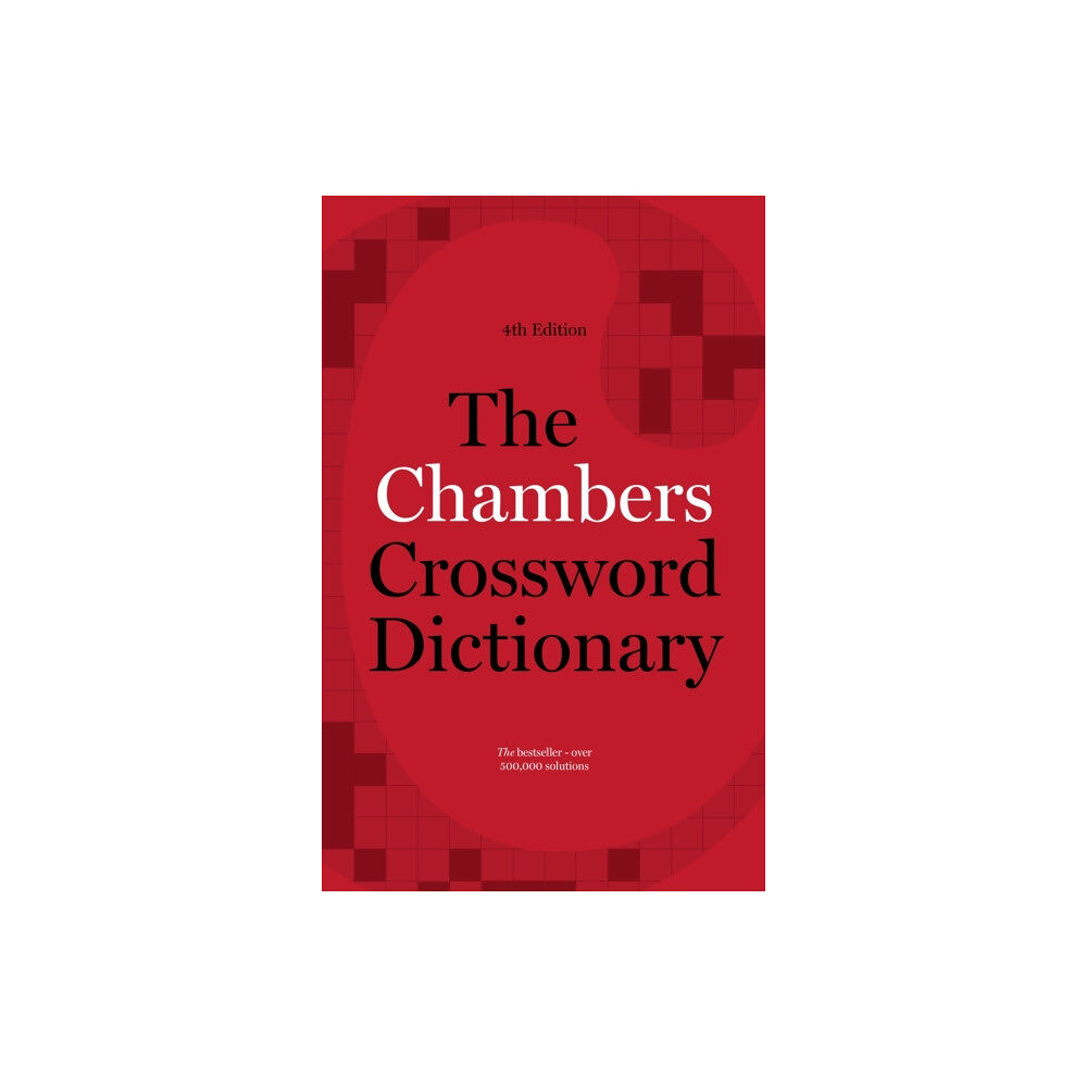 John Murray Press The Chambers Crossword Dictionary, 4th Edition (inbunden, eng)