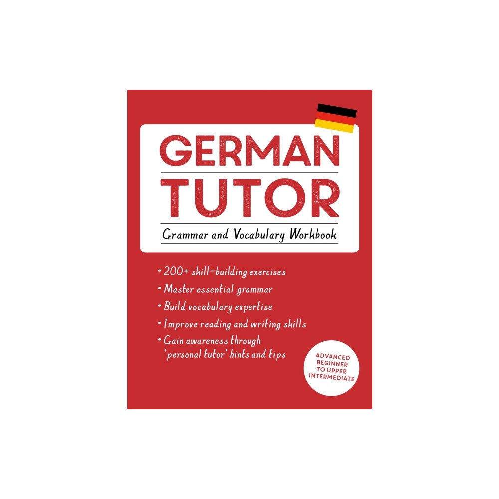 John Murray Press German Tutor: Grammar and Vocabulary Workbook (Learn German with Teach Yourself) (häftad, eng)