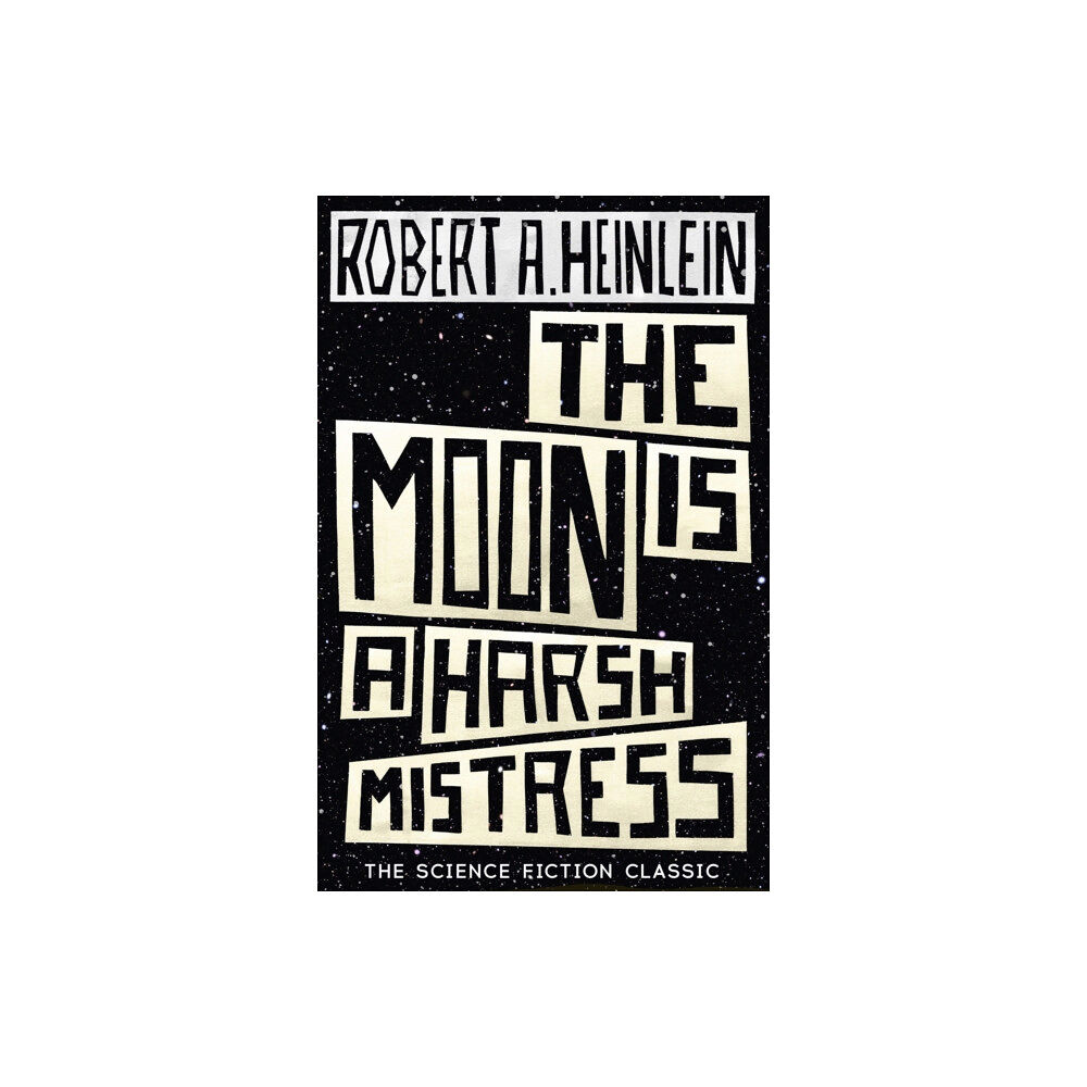 Hodder & Stoughton The Moon is a Harsh Mistress (häftad, eng)