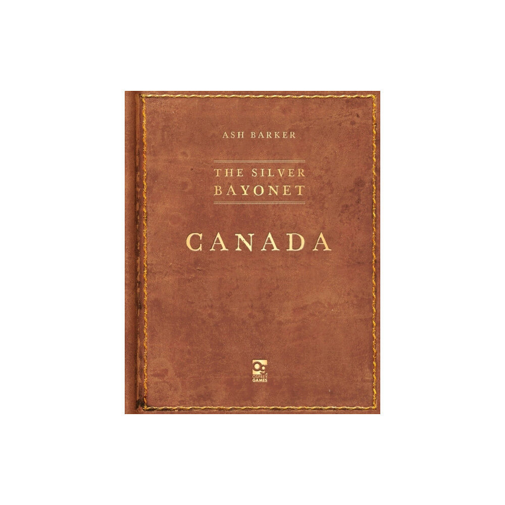 Bloomsbury Publishing PLC The Silver Bayonet: Canada (häftad, eng)