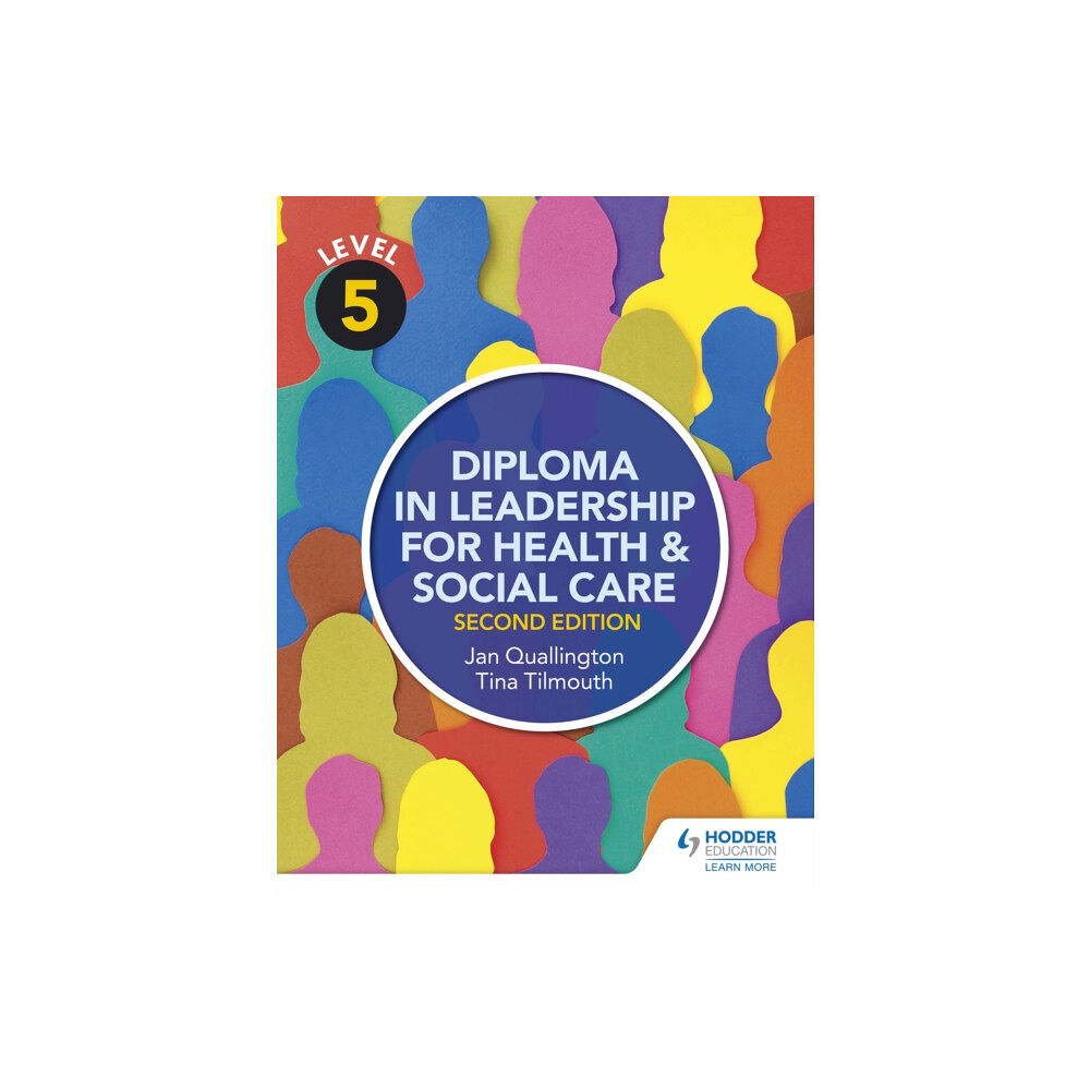 Hodder Education Level 5 Diploma in Leadership for Health and Social Care 2nd Edition (häftad, eng)