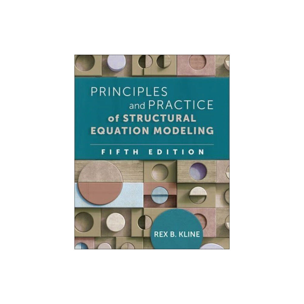 Guilford Publications Principles and Practice of Structural Equation Modeling, Fifth Edition (häftad, eng)