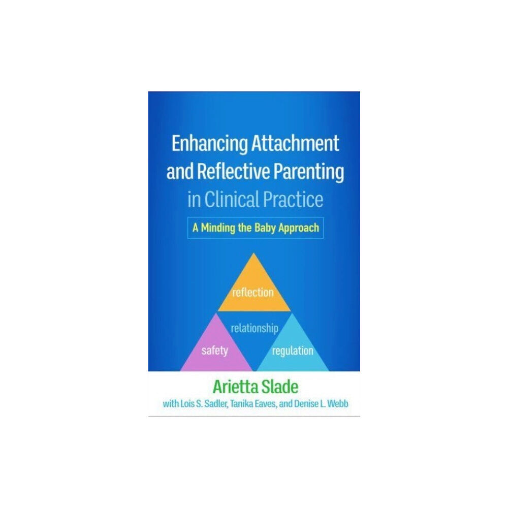 Guilford Publications Enhancing Attachment and Reflective Parenting in Clinical Practice (inbunden, eng)