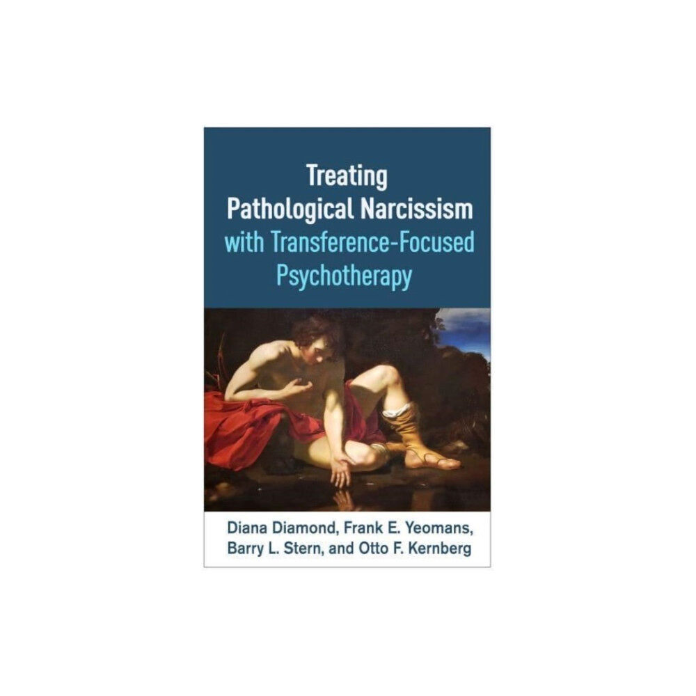 Guilford Publications Treating Pathological Narcissism with Transference-Focused Psychotherapy (häftad, eng)