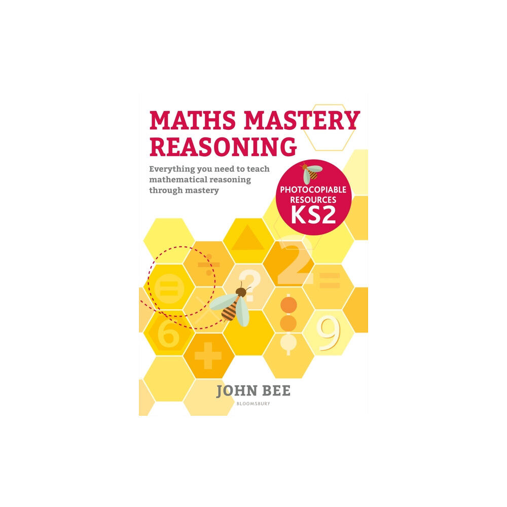 Bloomsbury Publishing PLC Maths Mastery Reasoning: Photocopiable Resources KS2 (häftad, eng)