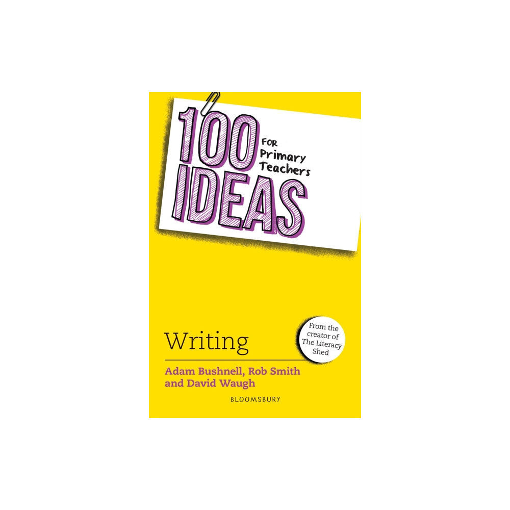 Bloomsbury Publishing PLC 100 Ideas for Primary Teachers: Writing (häftad, eng)
