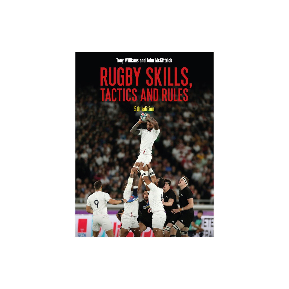 Bloomsbury Publishing PLC Rugby Skills, Tactics and Rules 5th edition (häftad, eng)