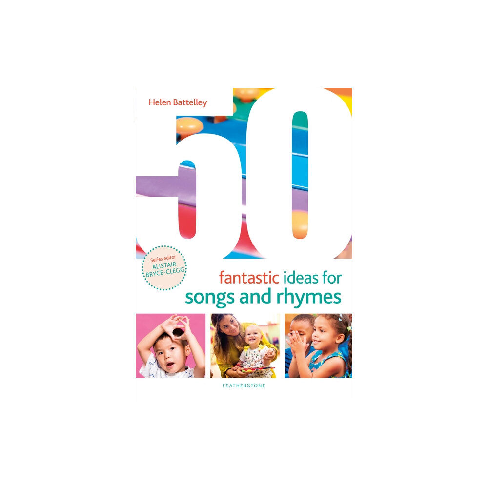 Bloomsbury Publishing PLC 50 Fantastic Ideas for Songs and Rhymes (häftad, eng)