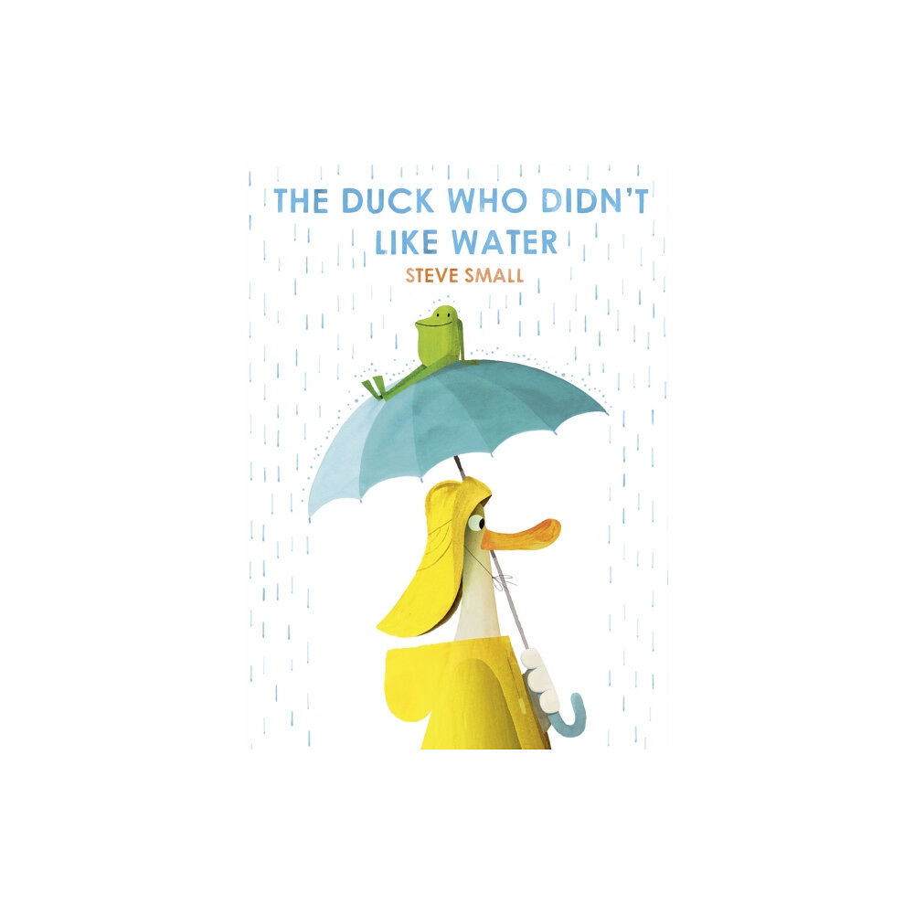 Simon & Schuster Ltd The Duck Who Didn't Like Water (inbunden, eng)