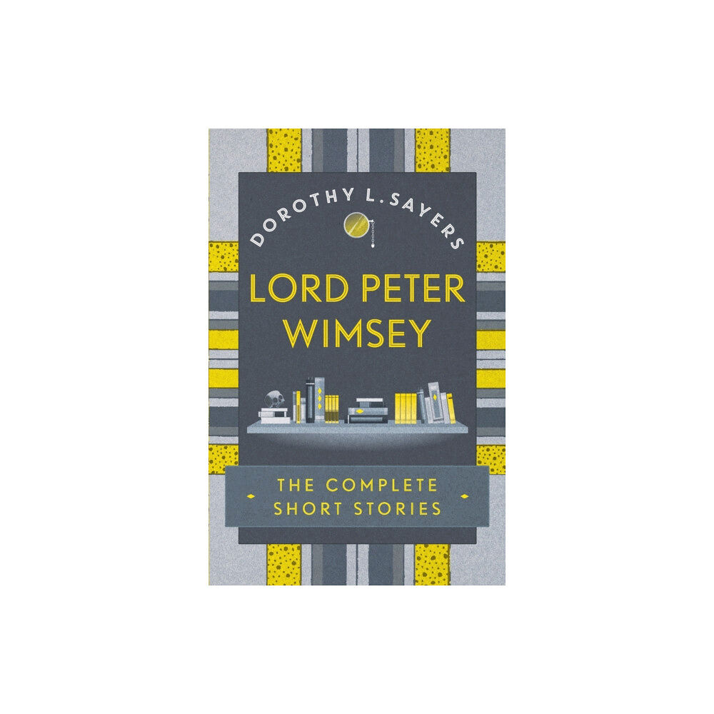 Hodder & Stoughton Lord Peter Wimsey: The Complete Short Stories (häftad, eng)