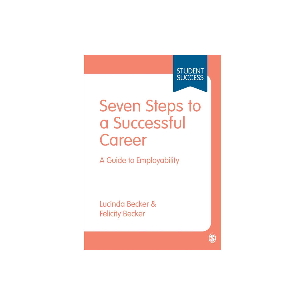 Sage Publications Ltd Seven Steps to a Successful Career (häftad, eng)