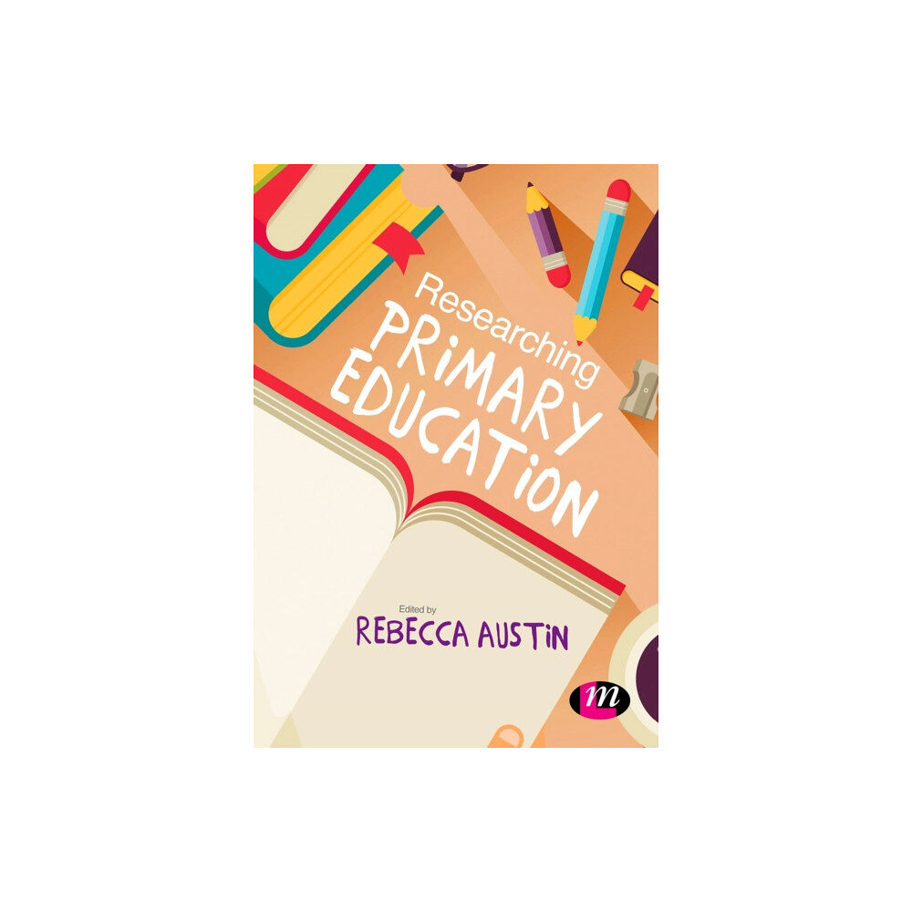 Sage Publications Ltd Researching Primary Education (häftad, eng)