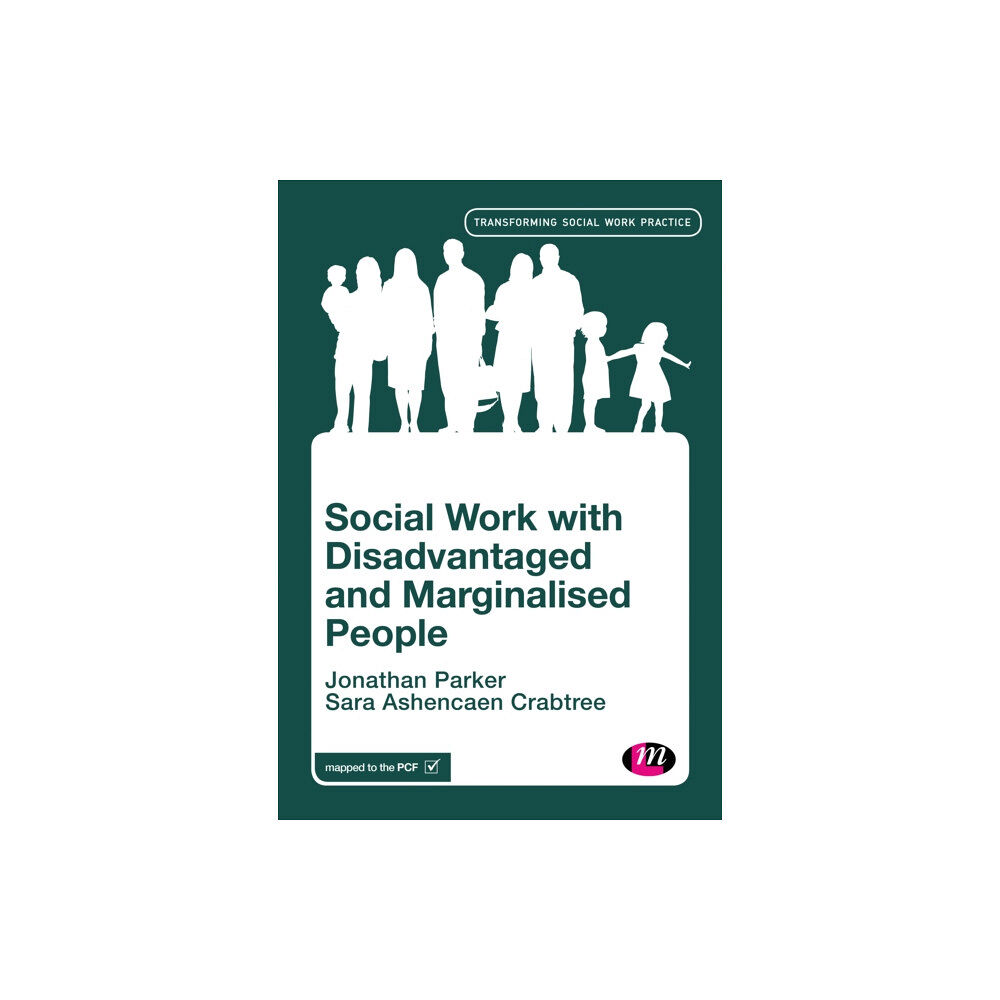 Sage Publications Ltd Social Work with Disadvantaged and Marginalised People (häftad, eng)