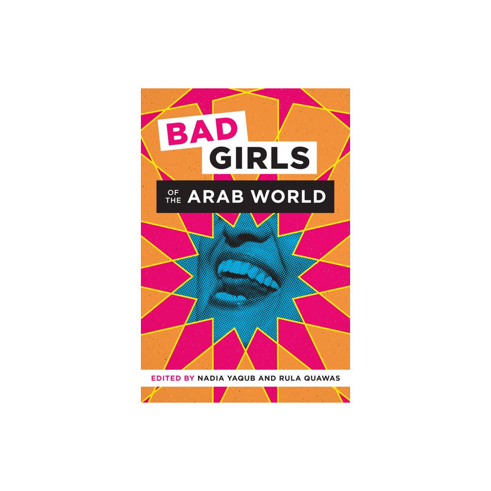 University of Texas Press Bad Girls of the Arab World (häftad, eng)