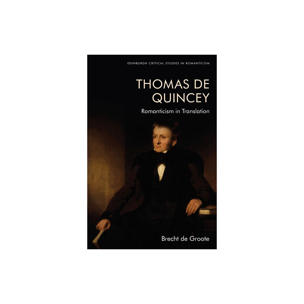 Edinburgh university press Thomas De Quincey, Dark Interpreter (häftad, eng)