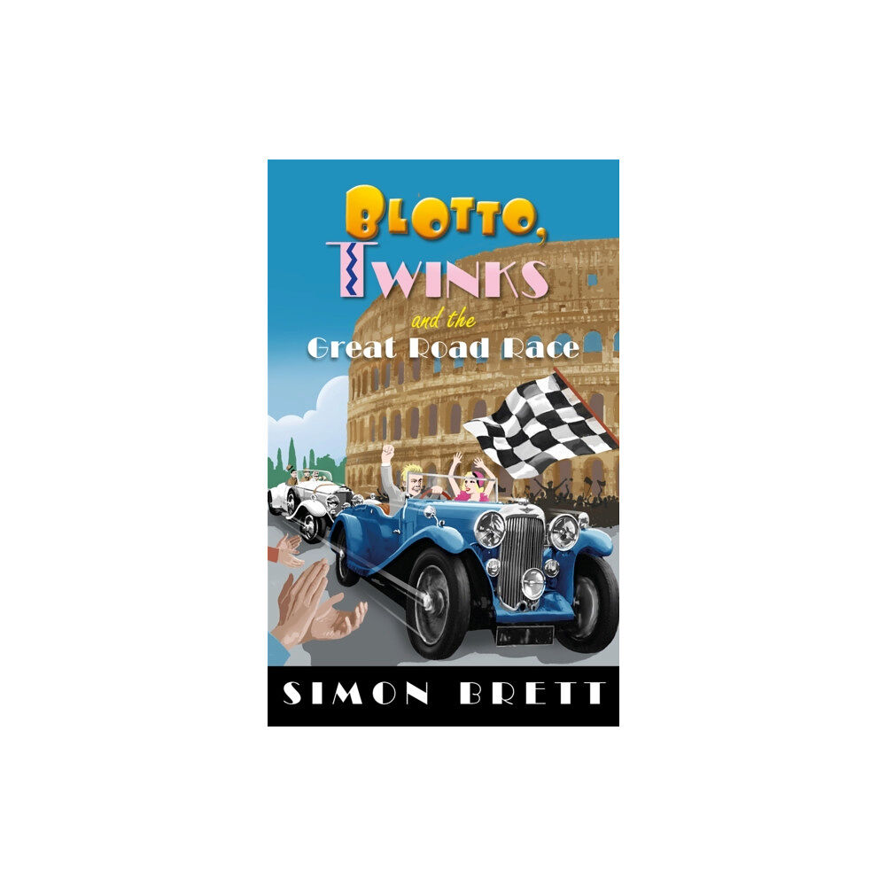 Little, Brown Book Group Blotto, Twinks and the Great Road Race (inbunden, eng)