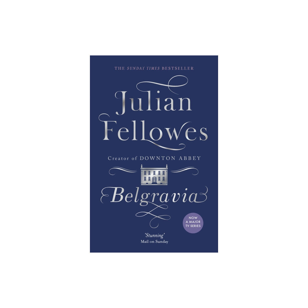 Orion Publishing Co Julian Fellowes's Belgravia (häftad, eng)