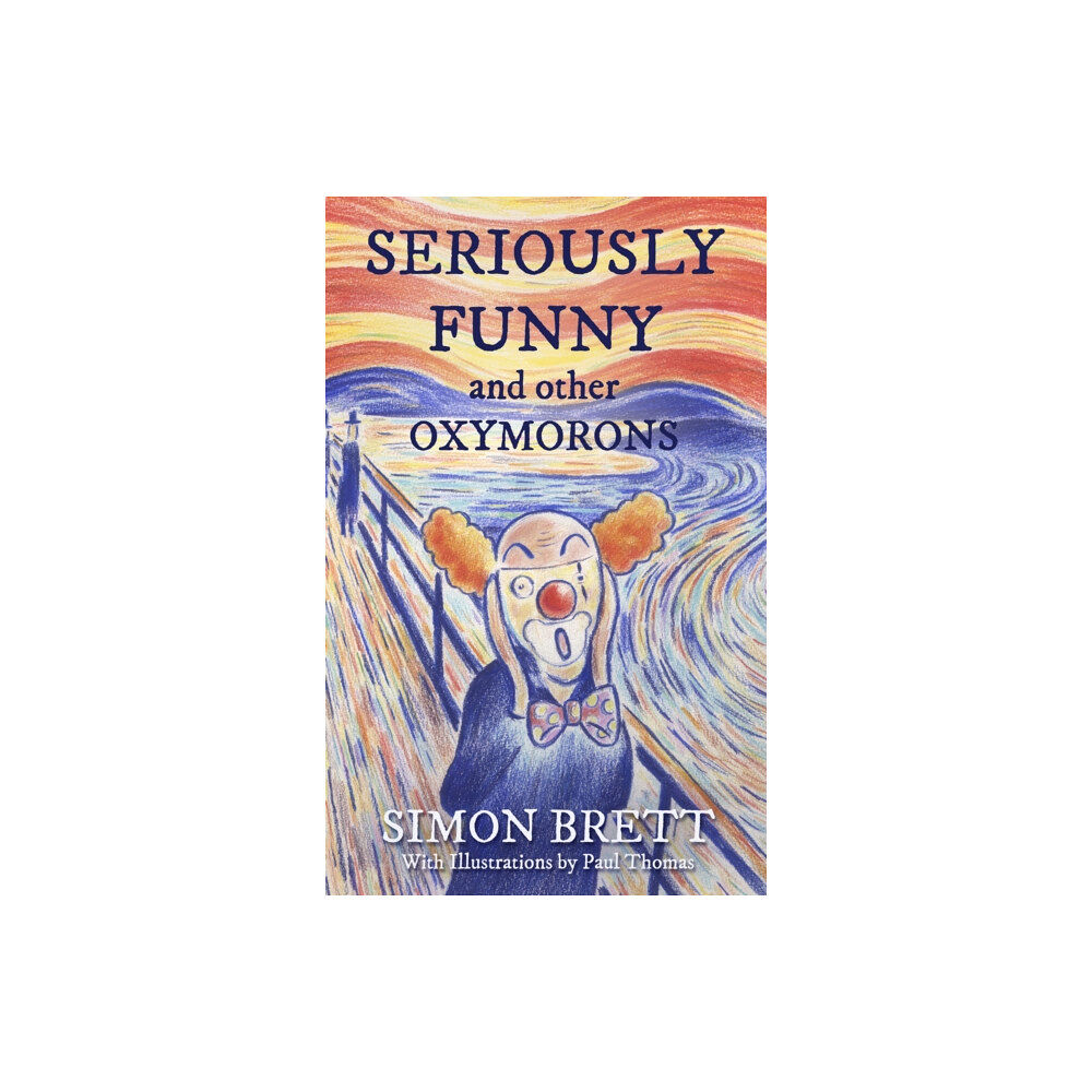 Little, Brown Book Group Seriously Funny, and Other Oxymorons (häftad, eng)