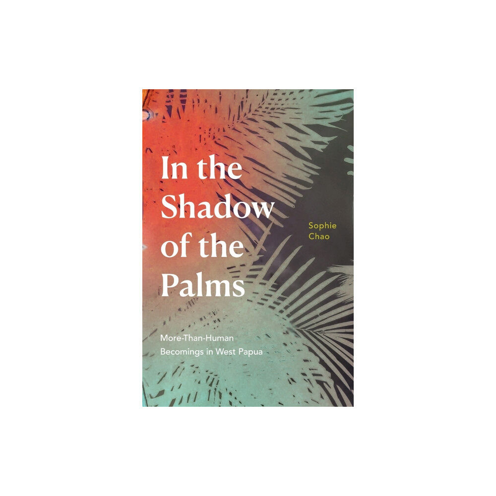 Duke university press In the Shadow of the Palms (häftad, eng)