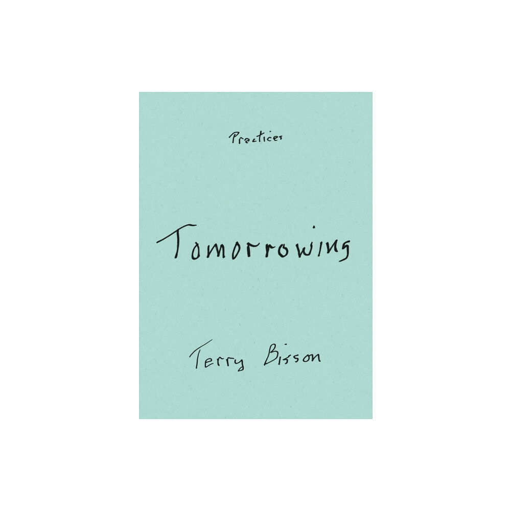 Duke university press Tomorrowing (häftad, eng)