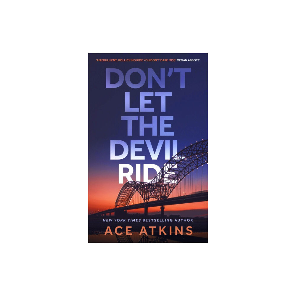 Little, Brown Book Group Don't Let the Devil Ride (inbunden, eng)