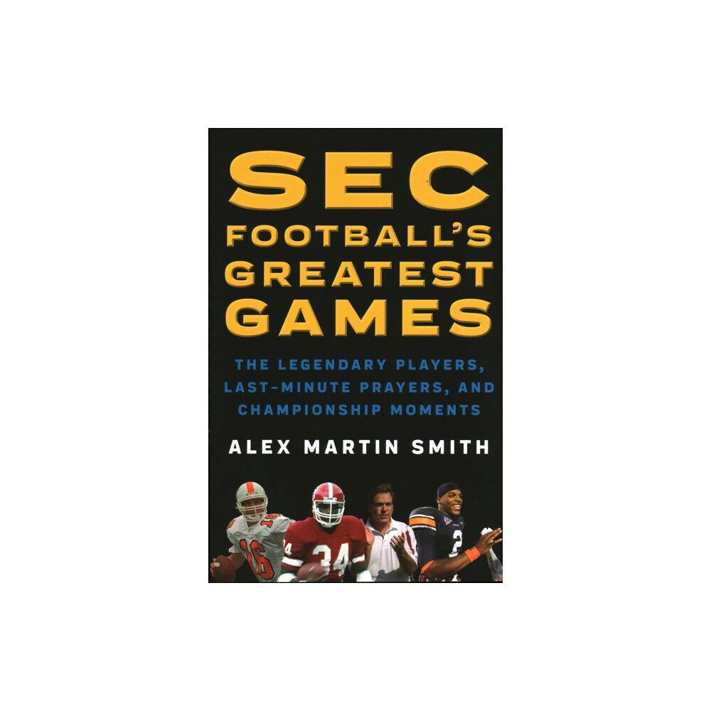 Rowman & littlefield SEC Football's Greatest Games (häftad, eng)