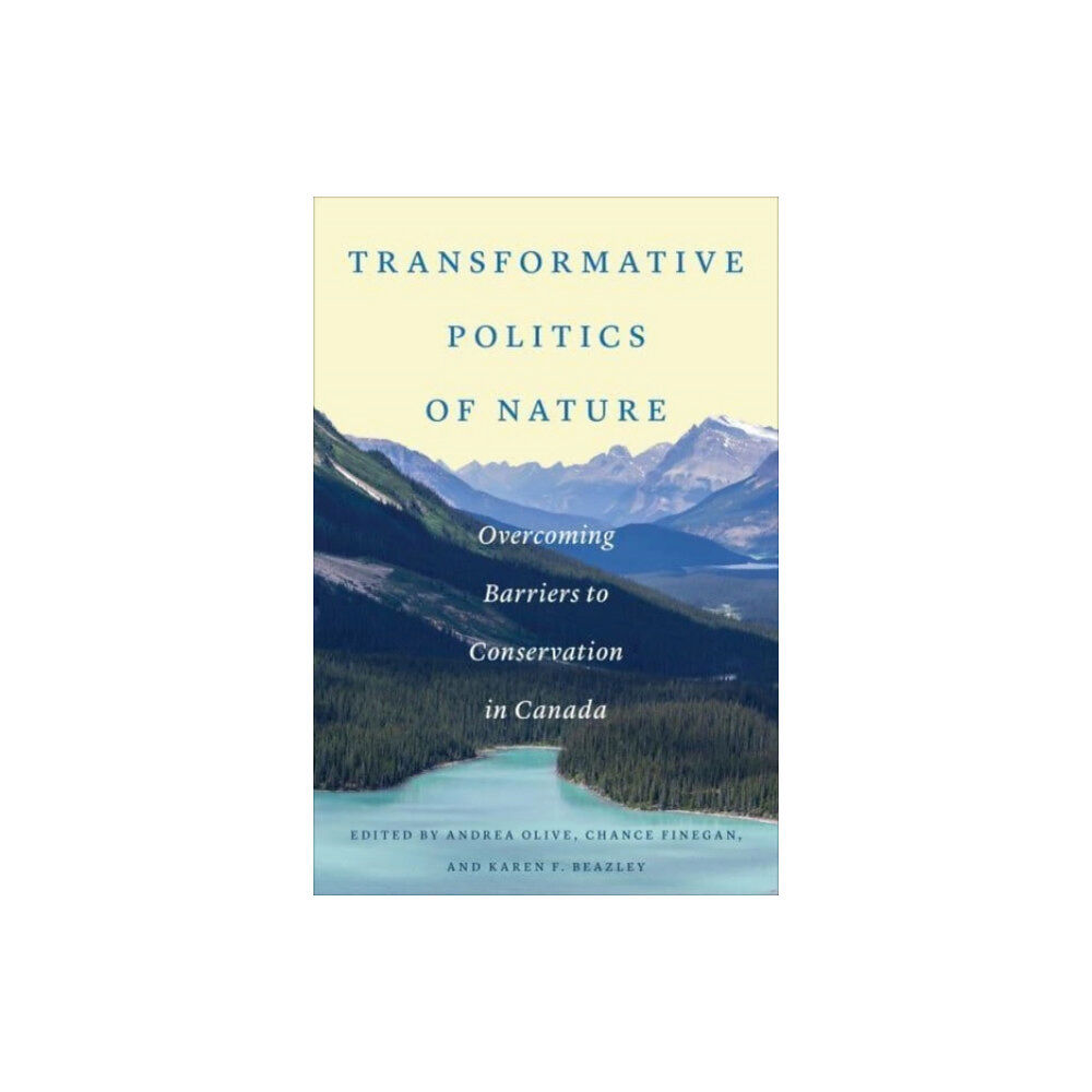 University of Toronto Press Transformative Politics of Nature (häftad, eng)