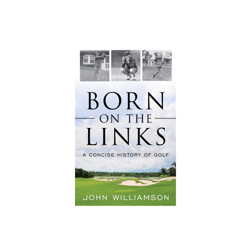 Rowman & littlefield Born on the Links (häftad, eng)