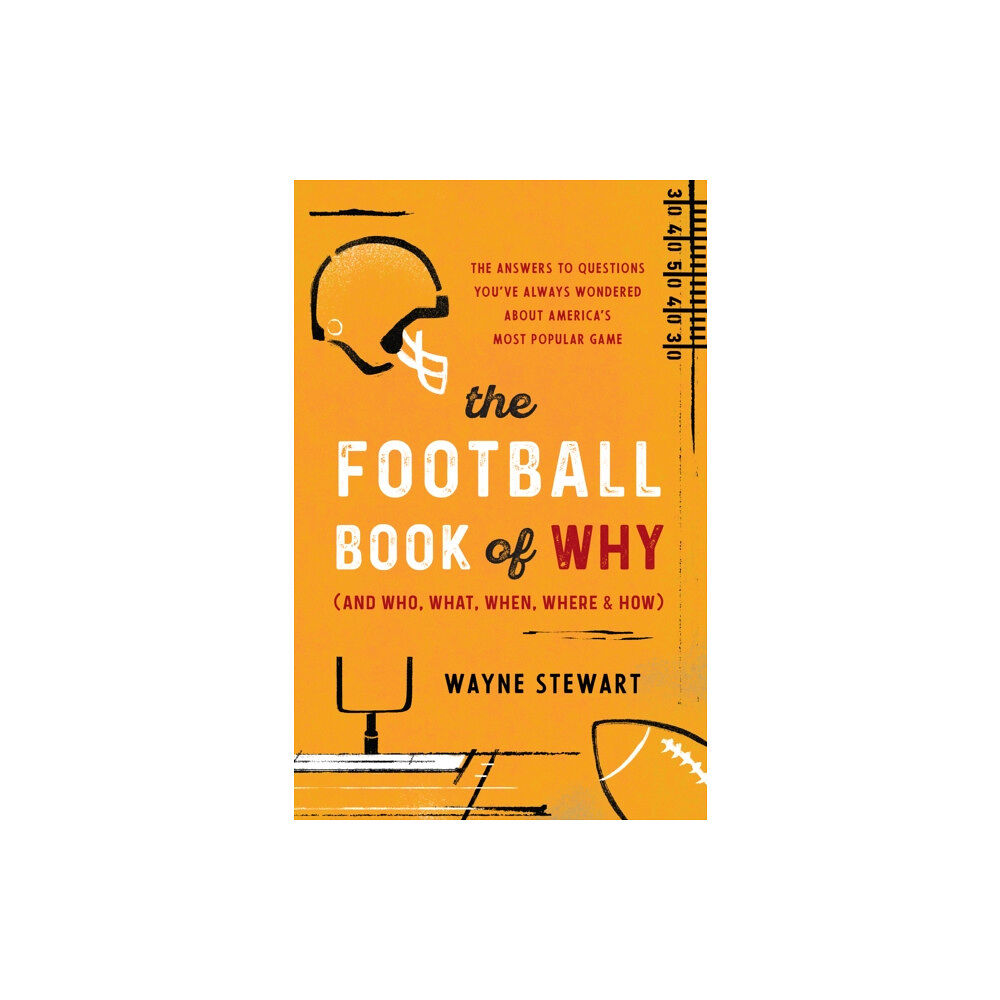 Rowman & littlefield The Football Book of Why (and Who, What, When, Where, and How) (häftad, eng)