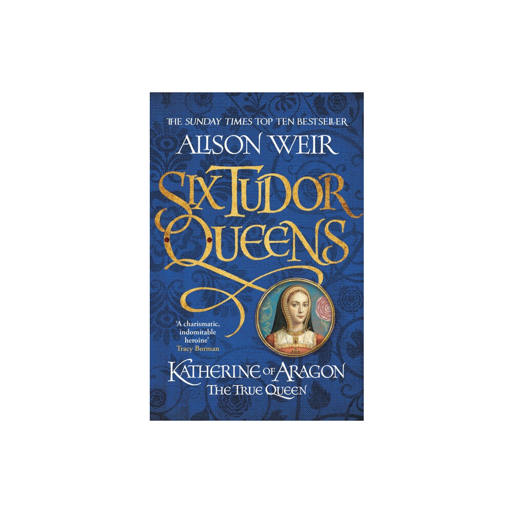 Headline Publishing Group Six Tudor Queens: Katherine of Aragon, The True Queen (häftad, eng)