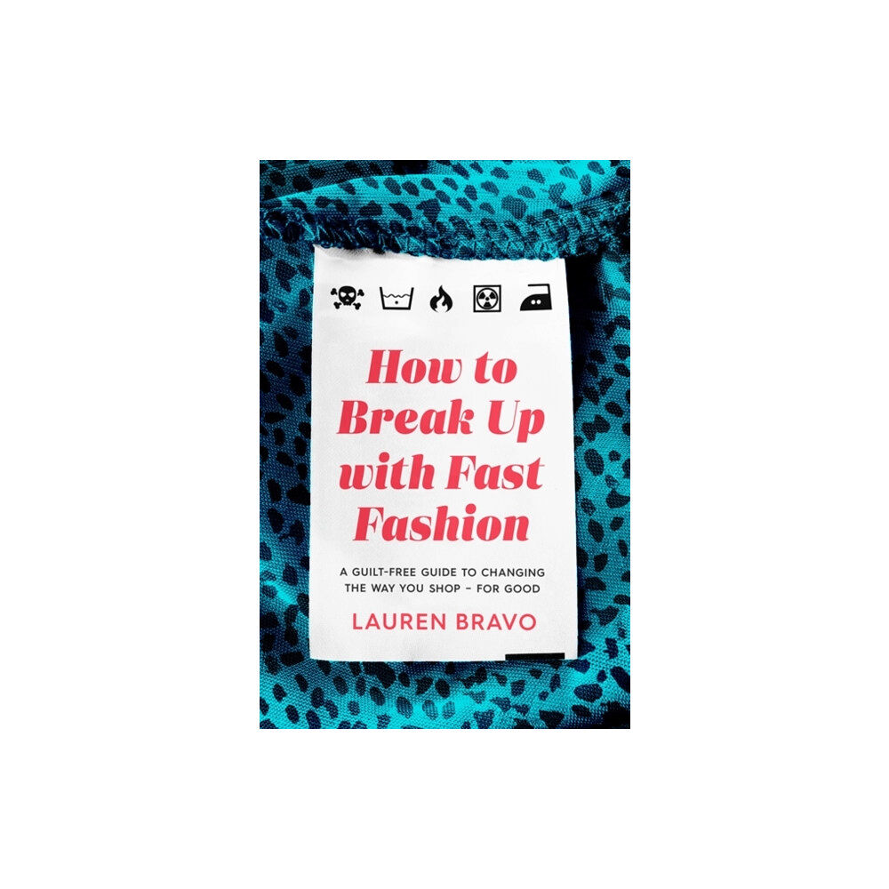 Headline Publishing Group How To Break Up With Fast Fashion (häftad, eng)