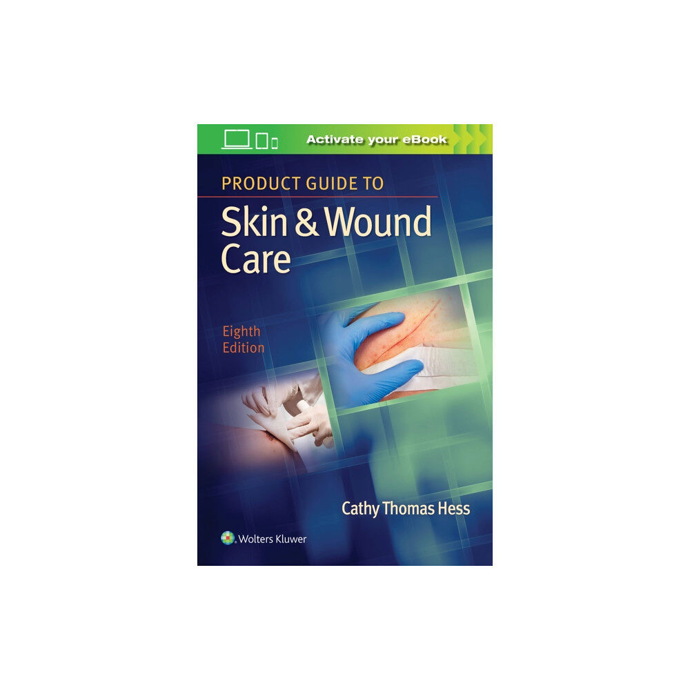 Lippincott Williams and Wilkins Product Guide to Skin & Wound Care (häftad, eng)