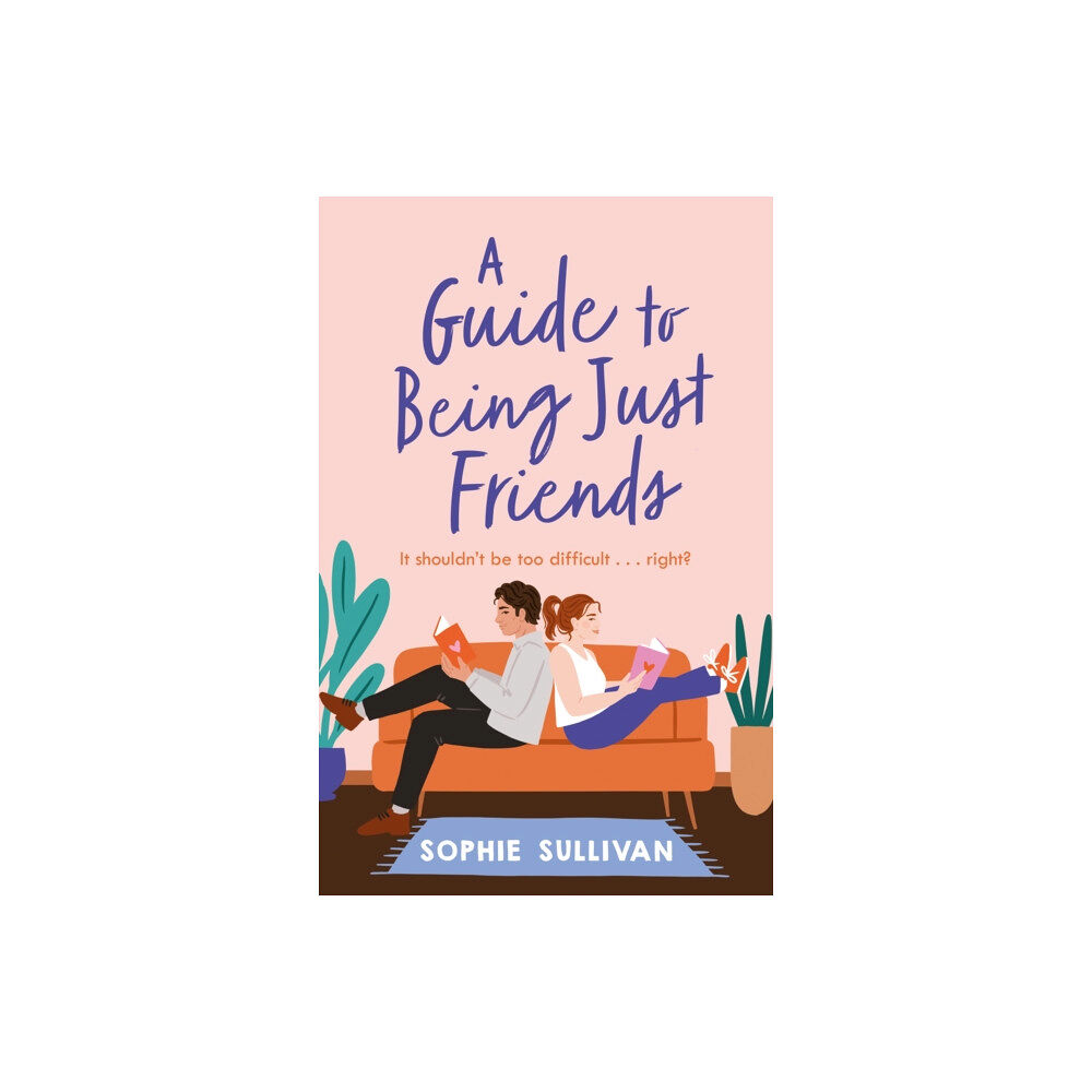Headline Publishing Group A Guide to Being Just Friends (häftad, eng)