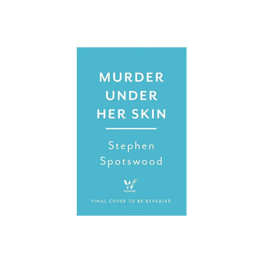 Headline Publishing Group Murder Under Her Skin (inbunden, eng)