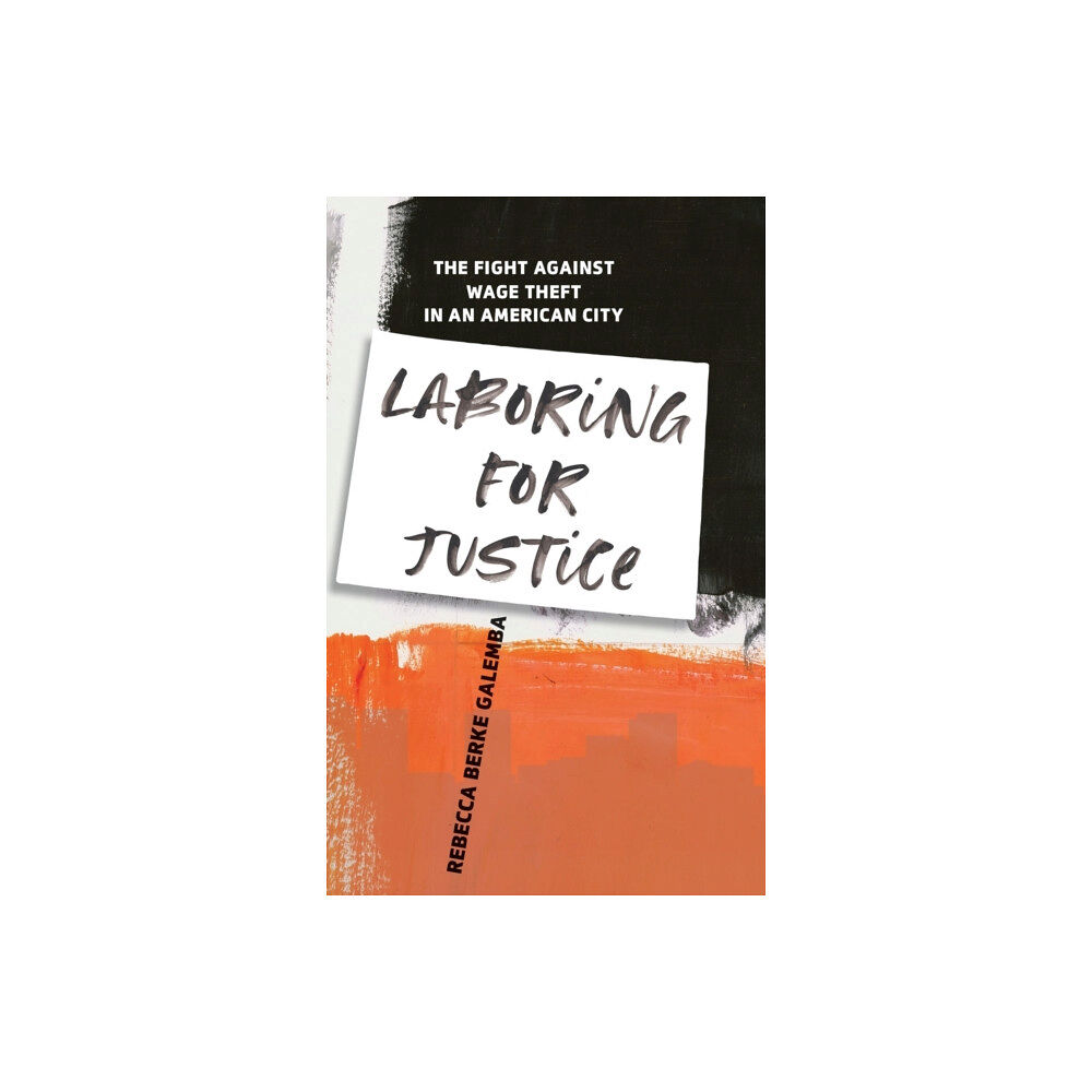 Stanford university press Laboring for Justice (inbunden, eng)