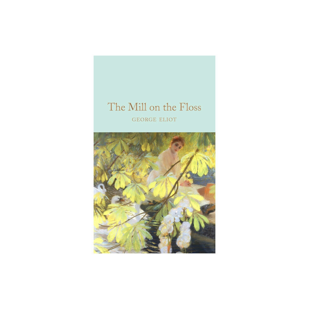 Pan Macmillan The Mill on the Floss (inbunden, eng)