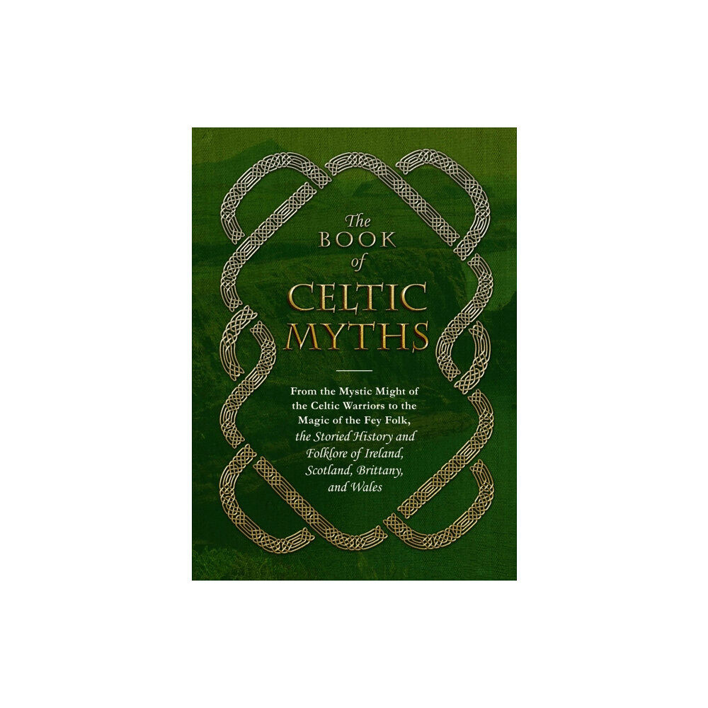 Adams Media Corporation The Book of Celtic Myths (inbunden, eng)