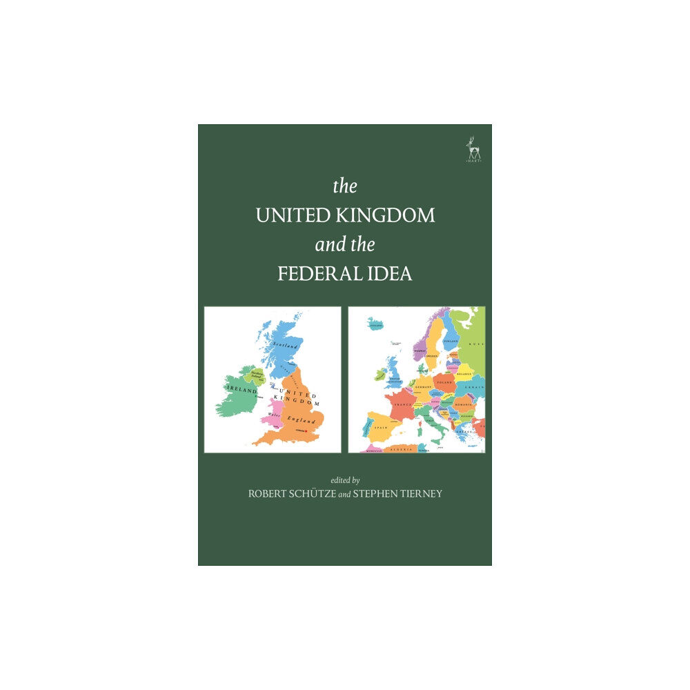 Bloomsbury Publishing PLC The United Kingdom and The Federal Idea (inbunden, eng)