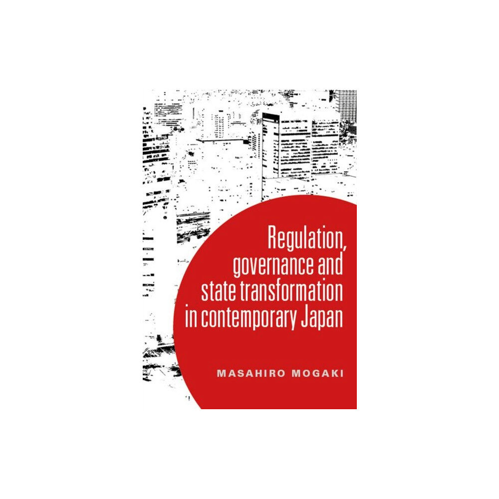 Manchester university press Understanding Governance in Contemporary Japan (häftad, eng)