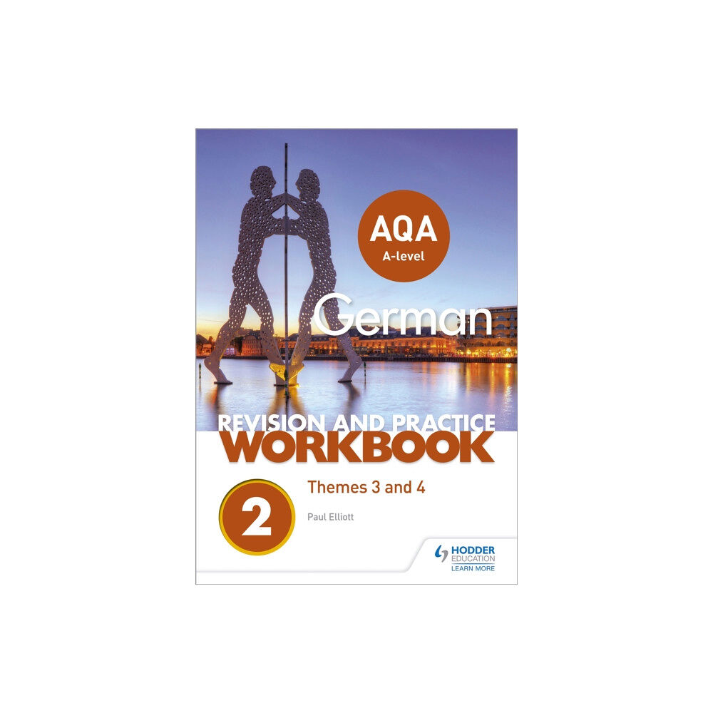 Hodder Education AQA A-level German Revision and Practice Workbook: Themes 3 and 4 (häftad, eng)