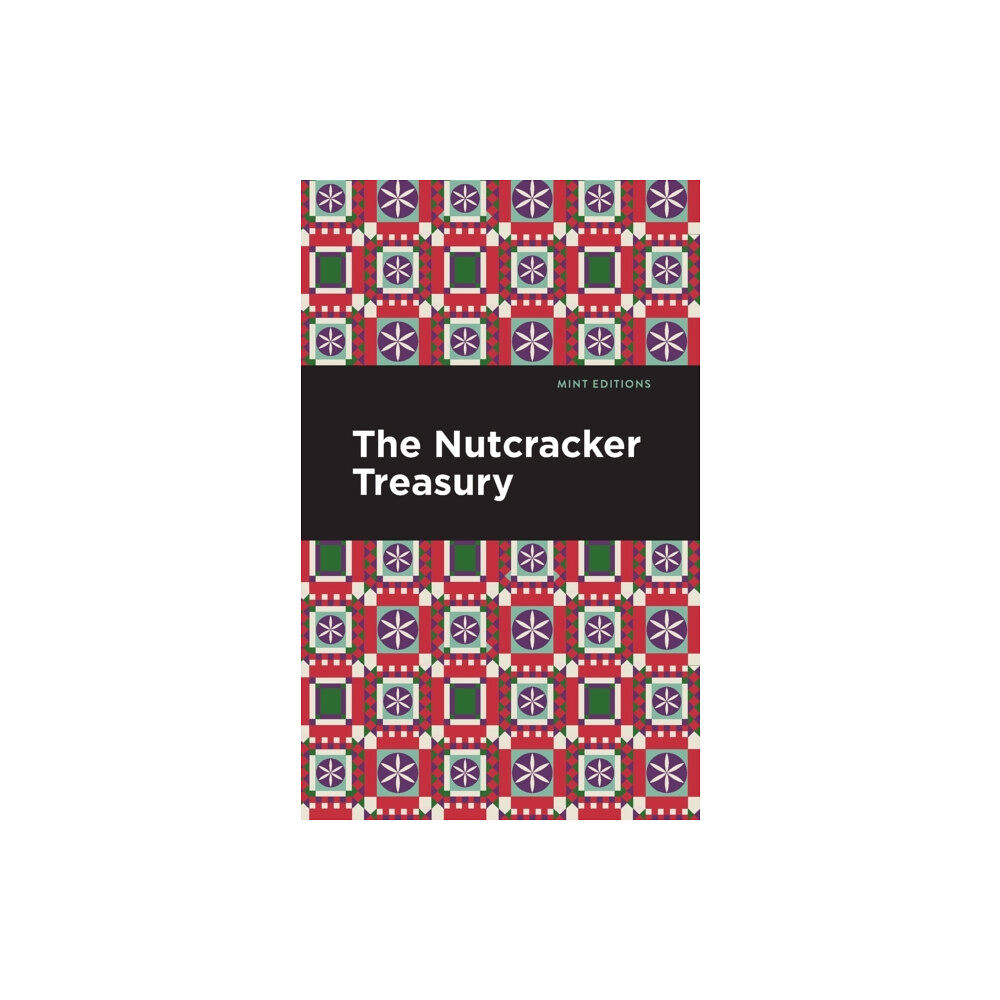 Mint Editions The Nutcracker Treasury (häftad, eng)