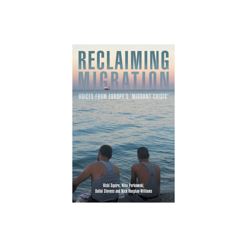 Manchester university press Reclaiming Migration (häftad, eng)