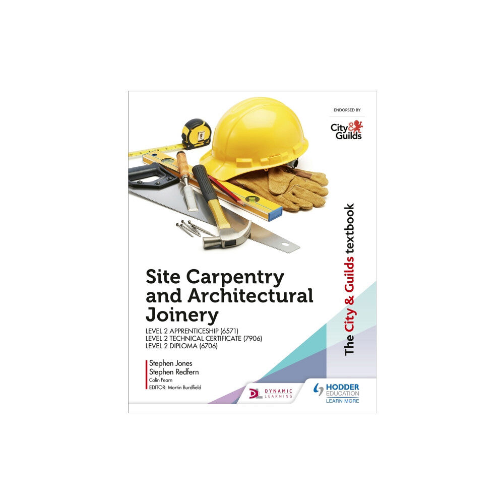 Hodder Education The City & Guilds Textbook: Site Carpentry and Architectural Joinery for the Level 2 Apprenticeship (6571), Level 2 Tech...