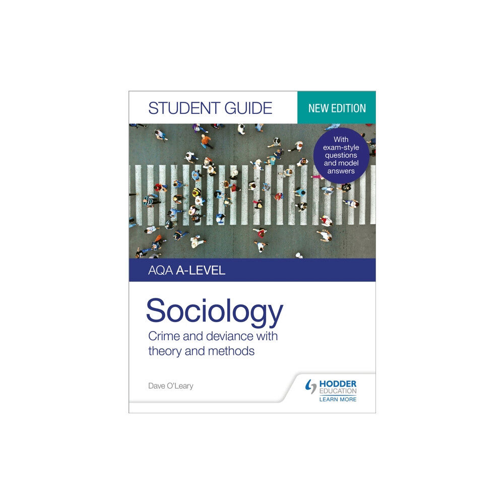 Hodder Education AQA A-level Sociology Student Guide 3: Crime and deviance with theory and methods (häftad, eng)