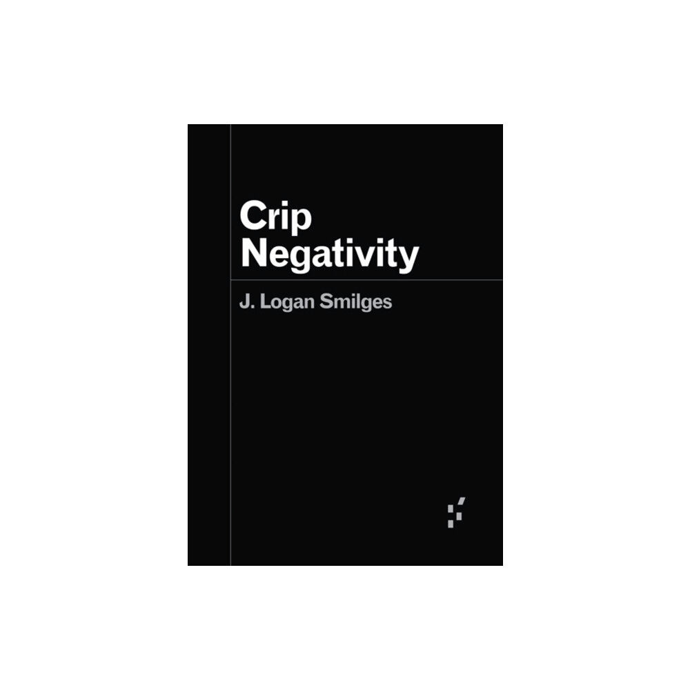 University of Minnesota Press Crip Negativity (häftad, eng)