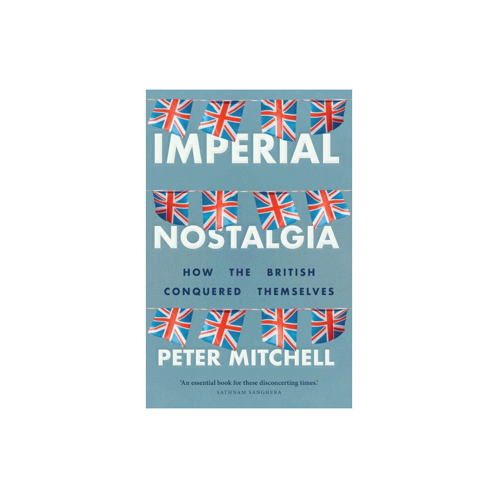 Manchester university press Imperial Nostalgia (häftad, eng)