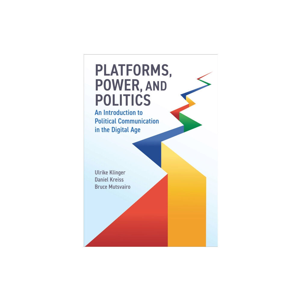 John Wiley And Sons Ltd Platforms, Power, and Politics (häftad, eng)