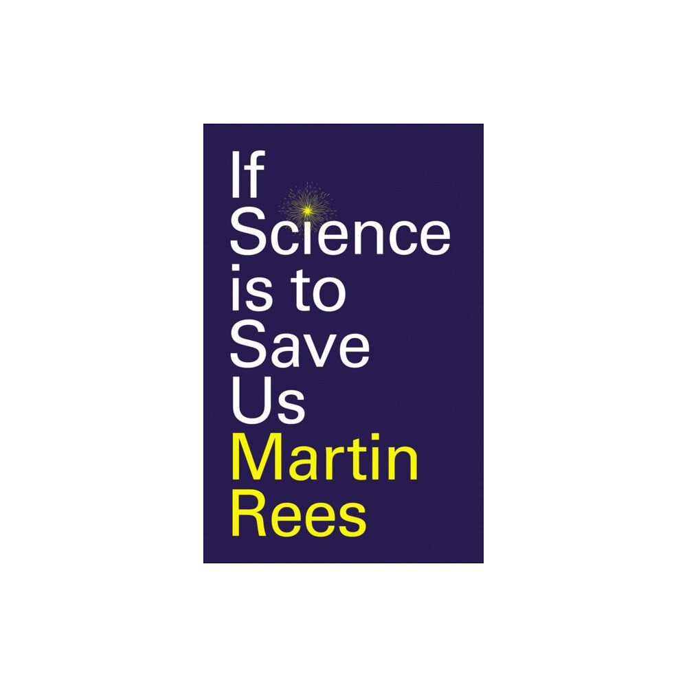 John Wiley And Sons Ltd If Science is to Save Us (inbunden, eng)
