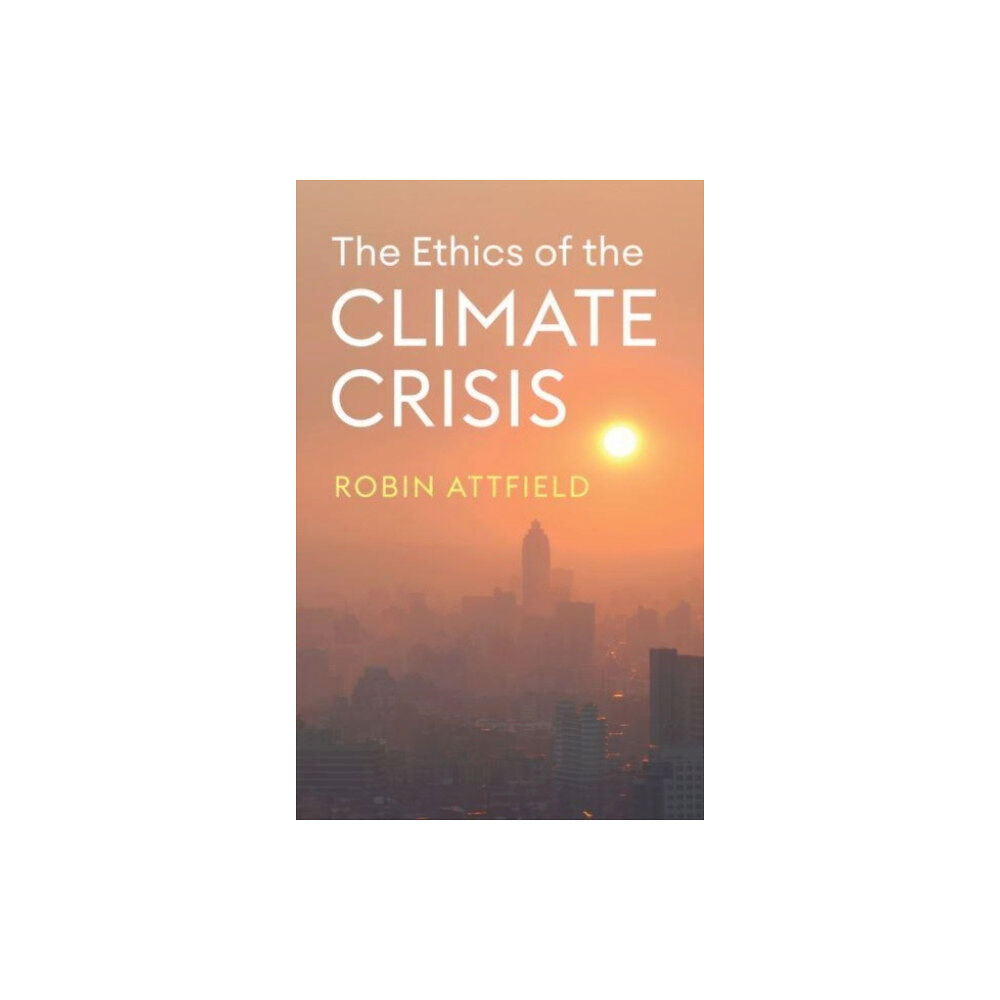John Wiley And Sons Ltd The Ethics of the Climate Crisis (häftad, eng)