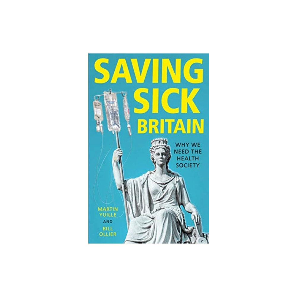 Manchester university press Saving Sick Britain (inbunden, eng)